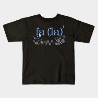 FA LA LA LA LA Kids T-Shirt